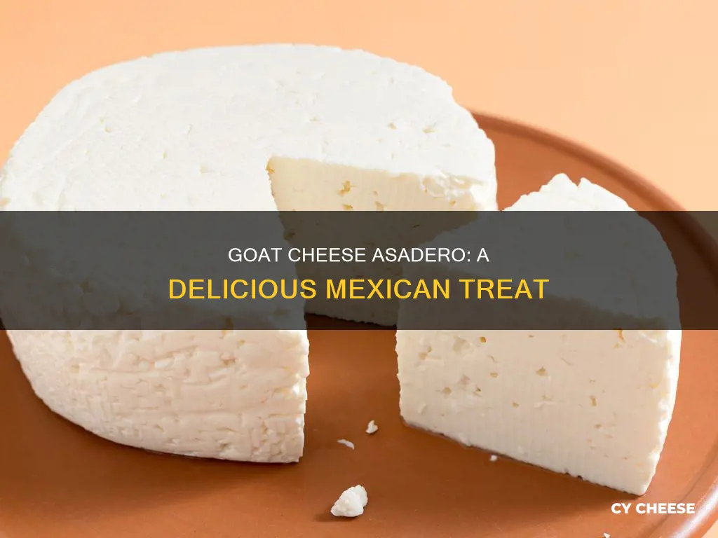 is asadero goat cheese