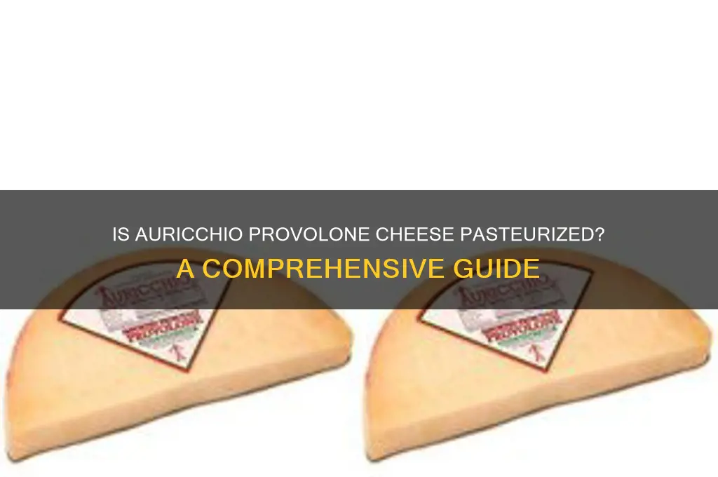 is auricchio provolone cheese pasteurized