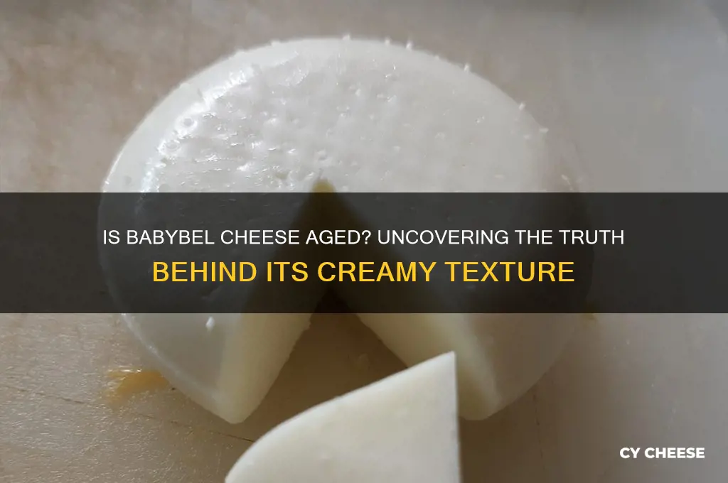 is babybel cheese aged