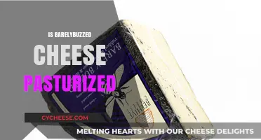 Is Barely Buzzed Cheese Pasteurized? Unraveling the Cheese-Making Process