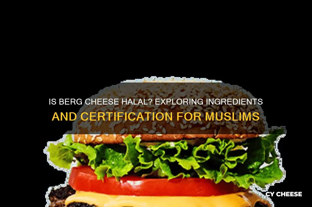 is berg cheese halal