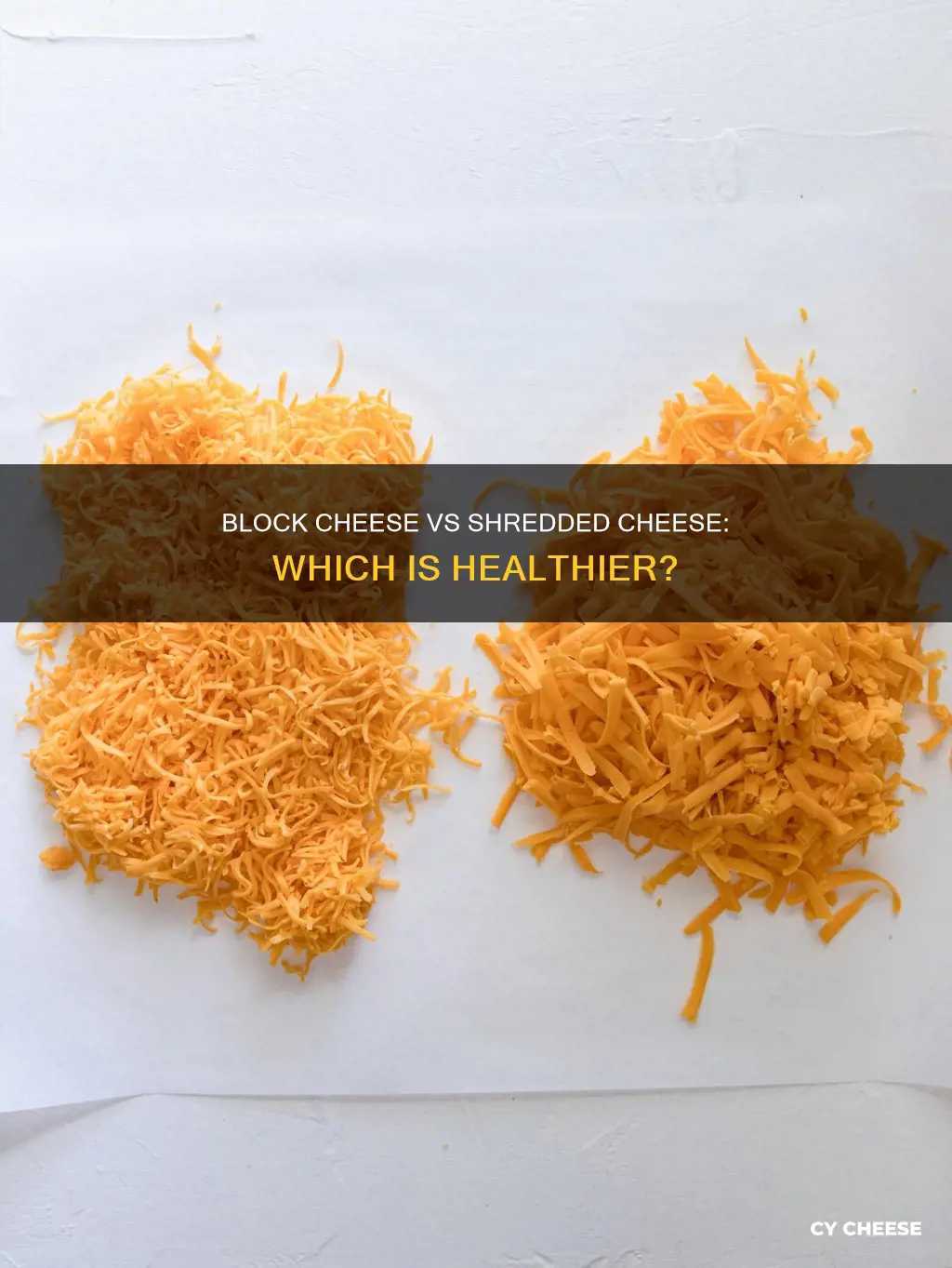 is block cheese healthy than store bought shredded cheese