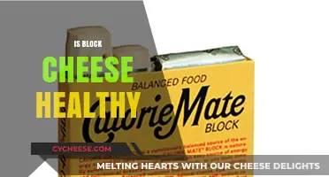 Block Cheese: Healthy or Not?