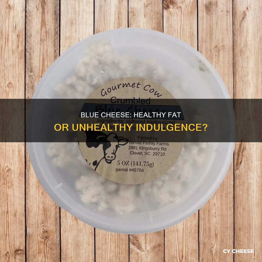 is blue cheese a healthy fat