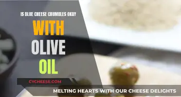 Blue Cheese Crumbles: Olive Oil's Best Friend?