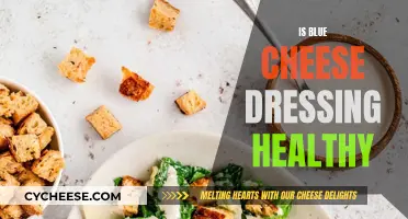 Blue Cheese Dressing: Healthy or Unhealthy Indulgence?