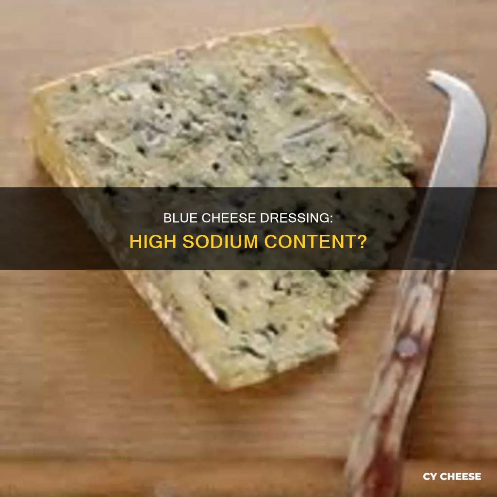 is blue cheese dressing high in sodium