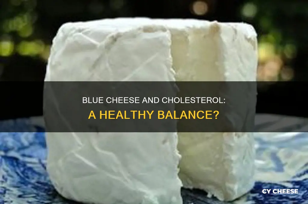 is blue cheese good for cholesterol