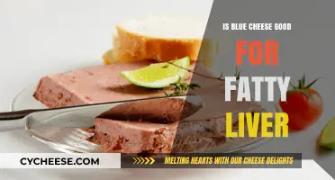 Blue Cheese and Fatty Liver: A Healthy Match?