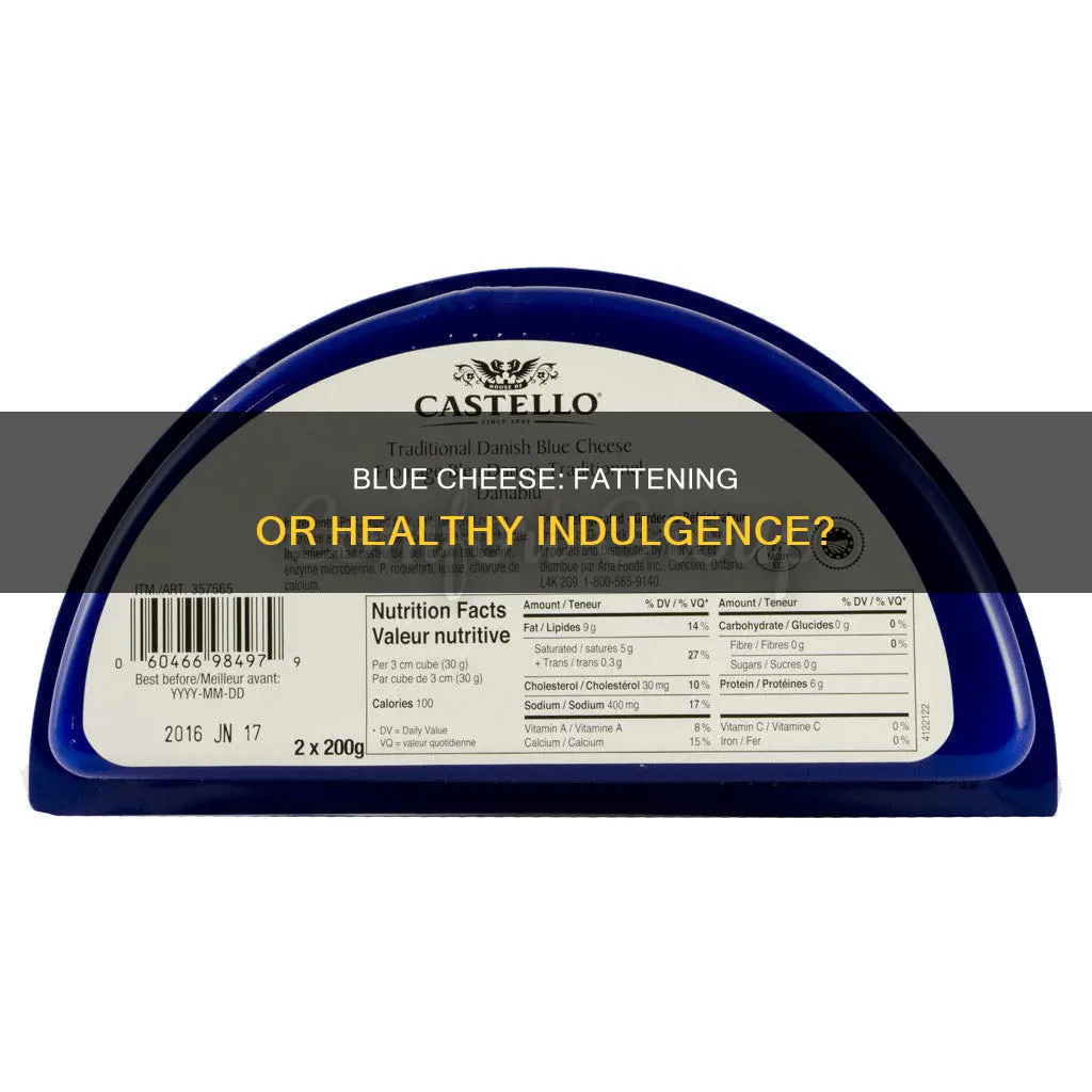 is blue cheese really fattening