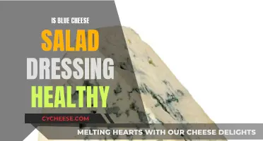 Blue Cheese Dressing: Healthy or Unhealthy Salad Topping?