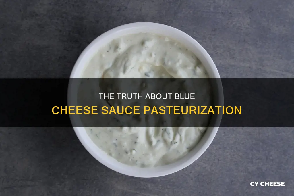 is blue cheese sauce pasteurized