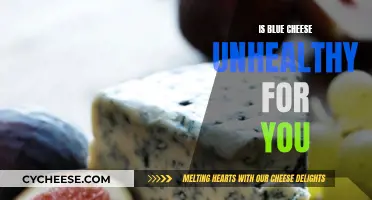 Blue Cheese: Healthy or Unhealthy Indulgence?