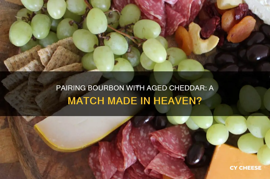 is boirbon good with aged cheddar cheese