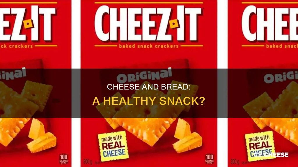 is bread and cheese a bad snack