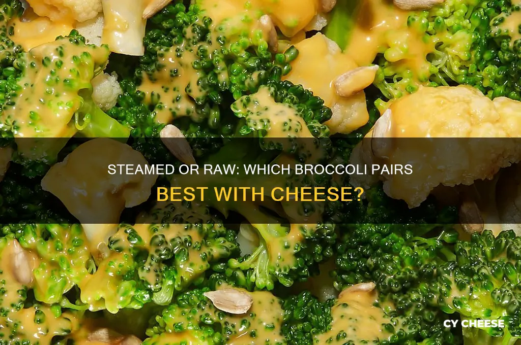 is broccali better steamed or raw with cheese