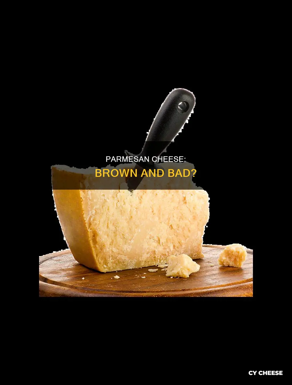 is brown parmesan cheese bad