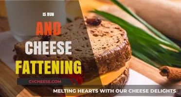 Is Bun and Cheese Fattening? Uncovering the Truth About This Classic Combo