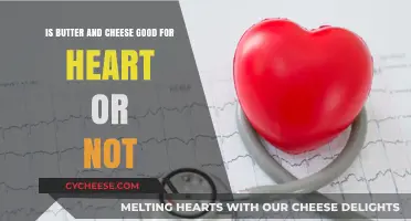 Butter and Cheese: Heart Friends or Foes?