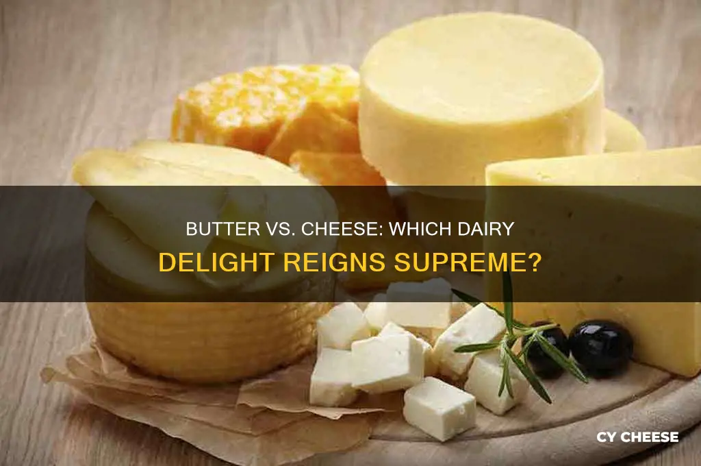 is butter better than cheese