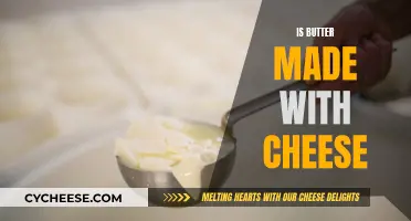 Butter and Cheese: What's the Connection?