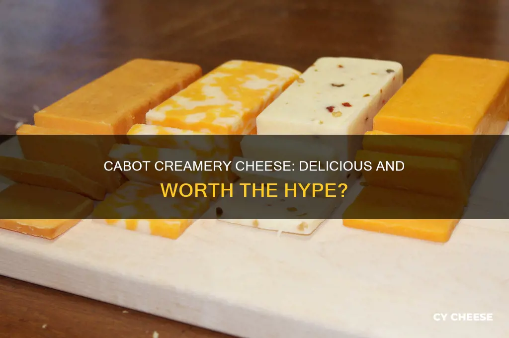 is cabot creamery cheese good