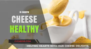 Cashew Cheese: Healthy or Unhealthy?