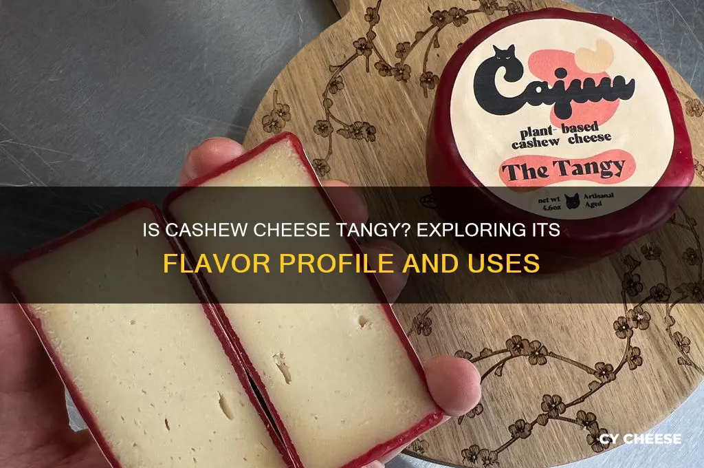 is cashew cheese tangy