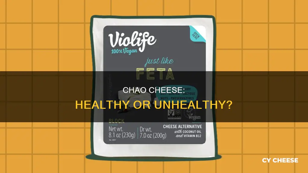 is chao cheese healthy
