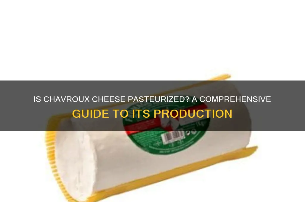 is chavroux cheese pasteurized