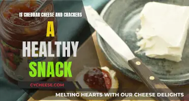 Cheese and Crackers: Healthy Snack or Unhealthy Indulgence?