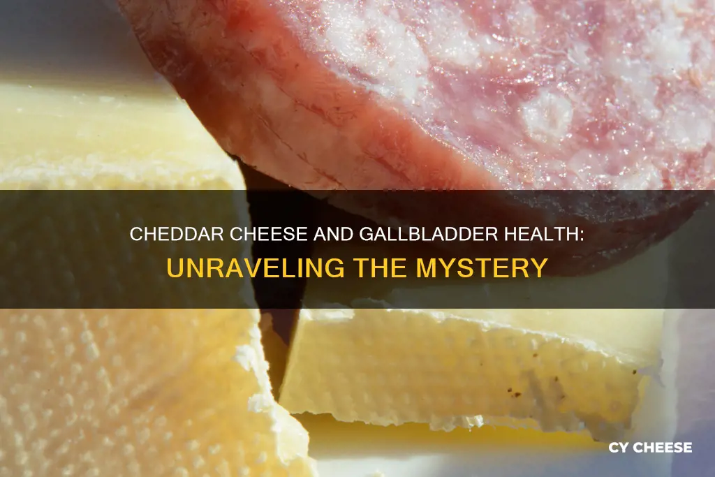 is cheddar cheese bad for gallbladder