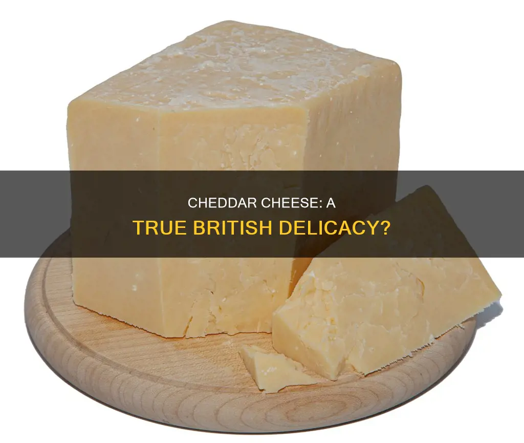 is cheddar cheese british