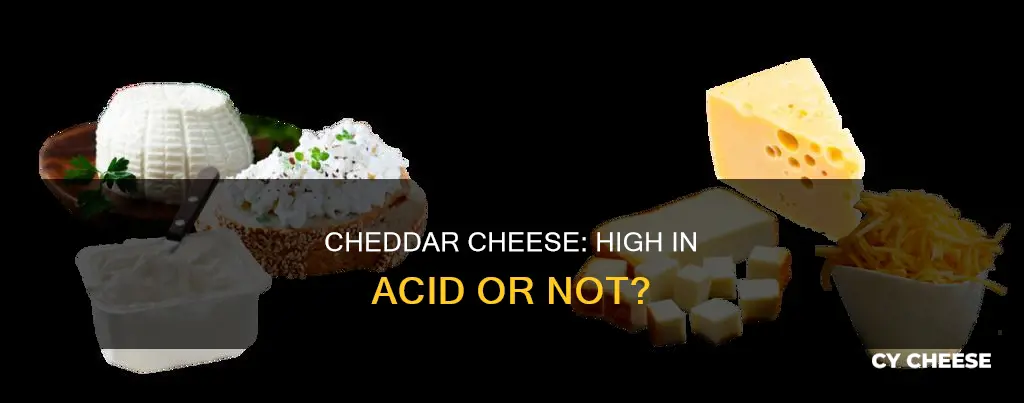is cheddar cheese high in acid