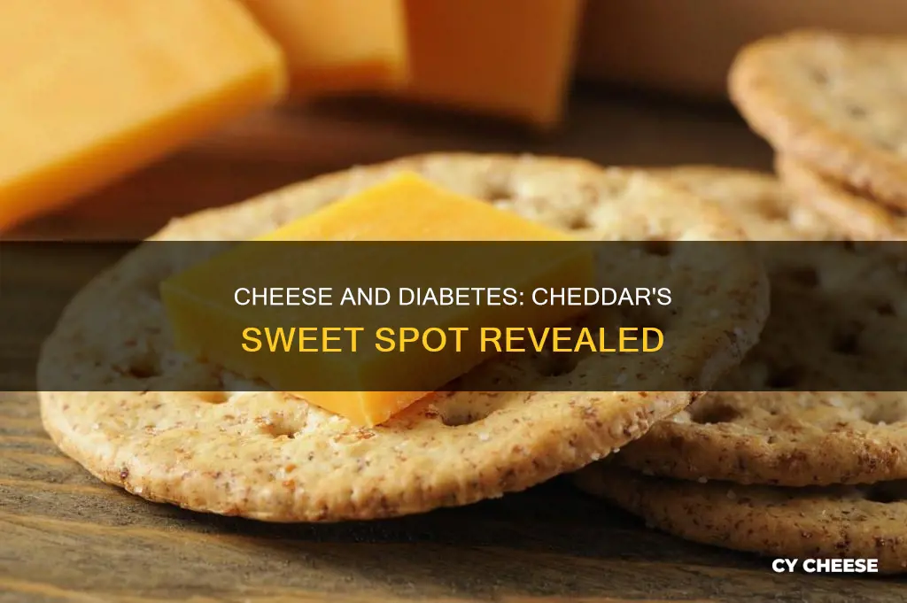 is cheddar cheese ok for diabetes