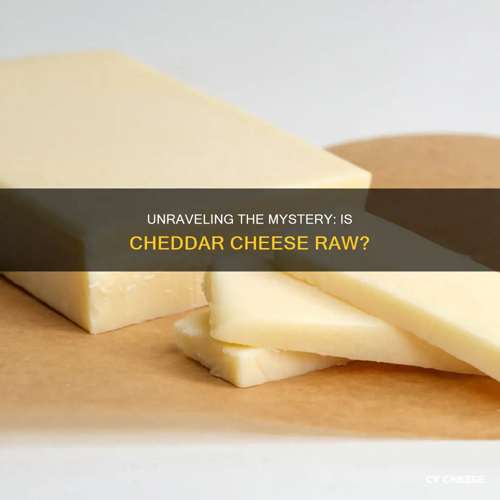 is cheddar cheese raw