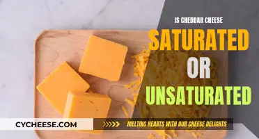 Unraveling the Cheddar Mystery: Saturated or Unsaturated?