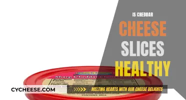 Cheddar Cheese Slices: Healthy or Unhealthy Indulgence?