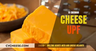 Unraveling the Mystery: Is Cheddar Cheese Upf?