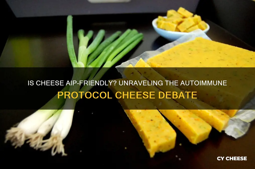 is cheese aip