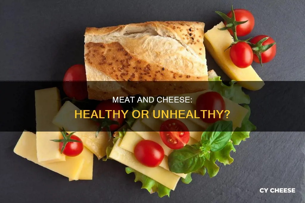 is cheese and meat healthy