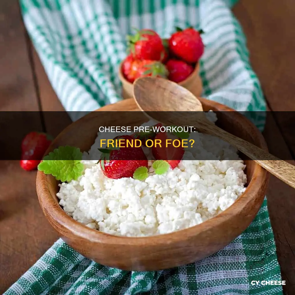 is cheese bad before exercise