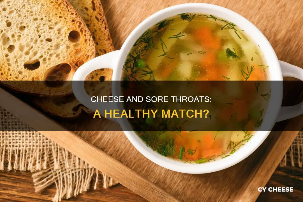 is cheese bad for a sore throat
