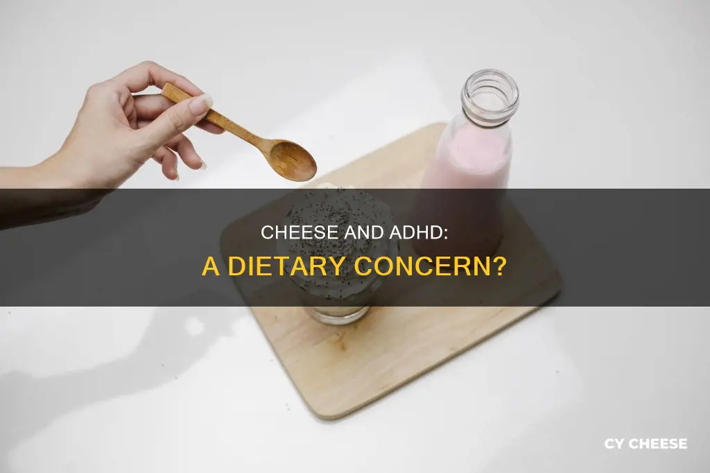 is cheese bad for adhd