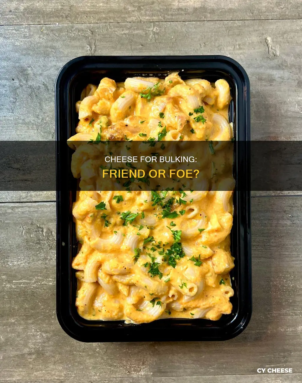 is cheese bad for bulking