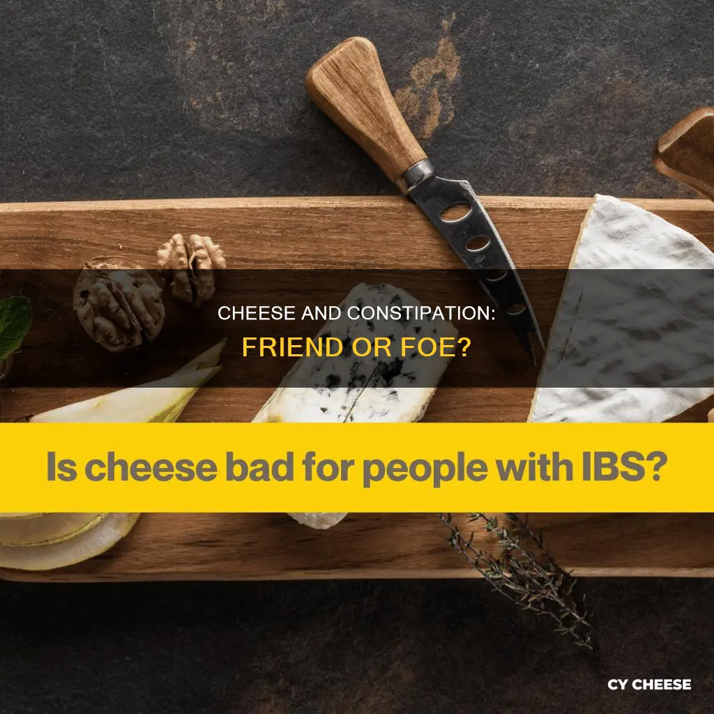 is cheese bad for constipation