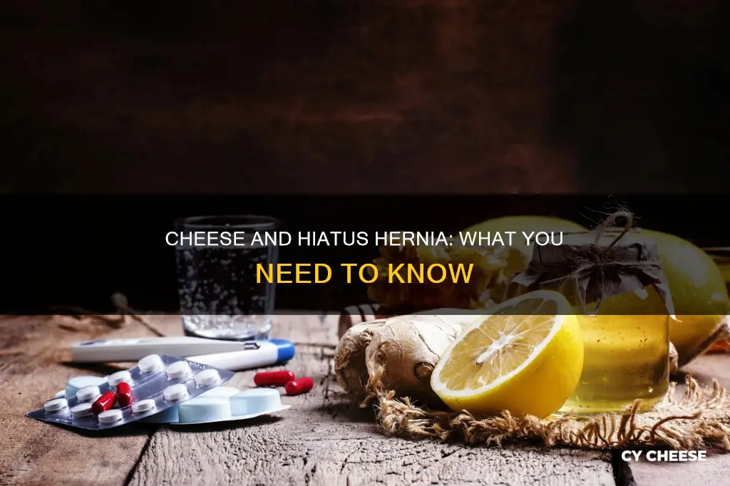 is cheese bad for hiatus hernia