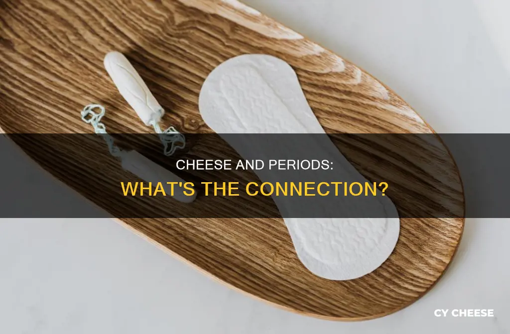 is cheese bad for periods