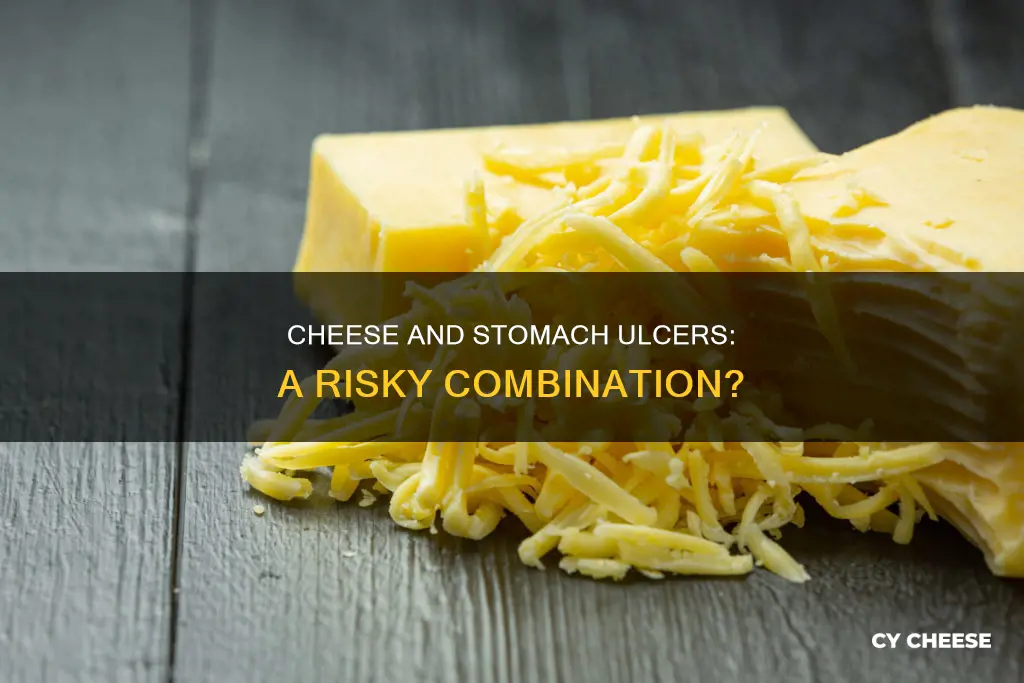 is cheese bad for stomach ulcers