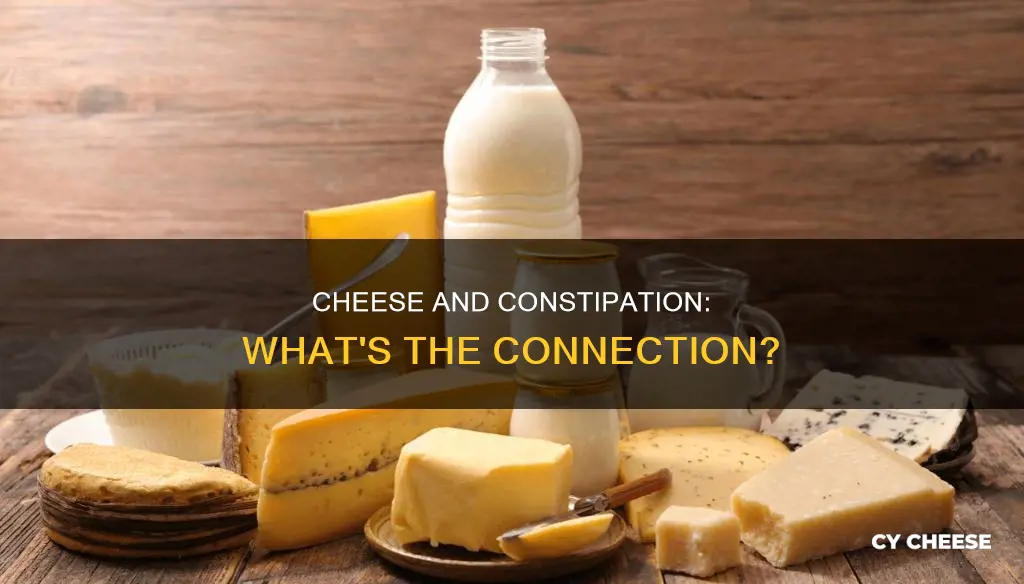 is cheese bad for you if your constipated